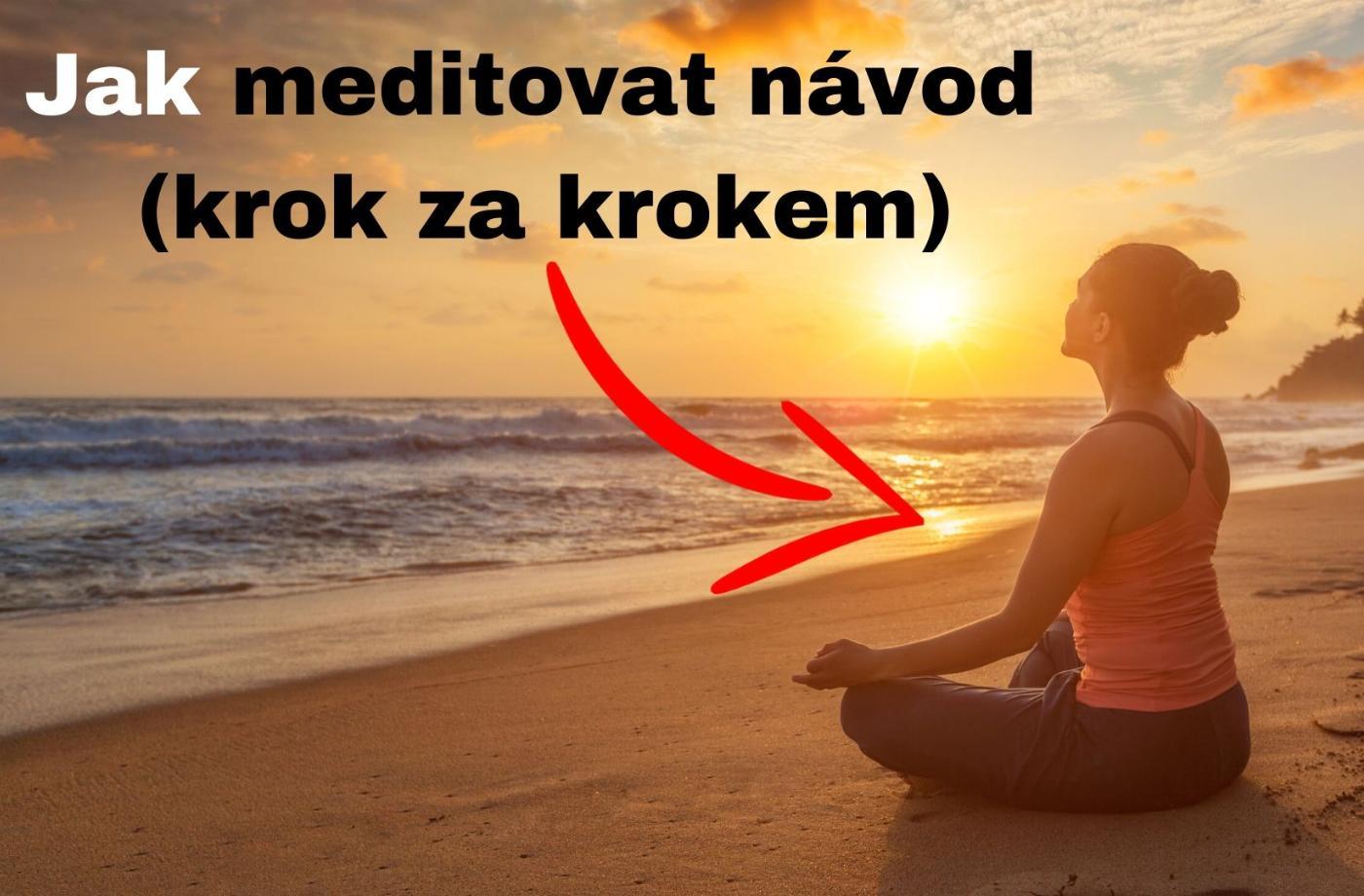 Jak meditovat návod na meditace